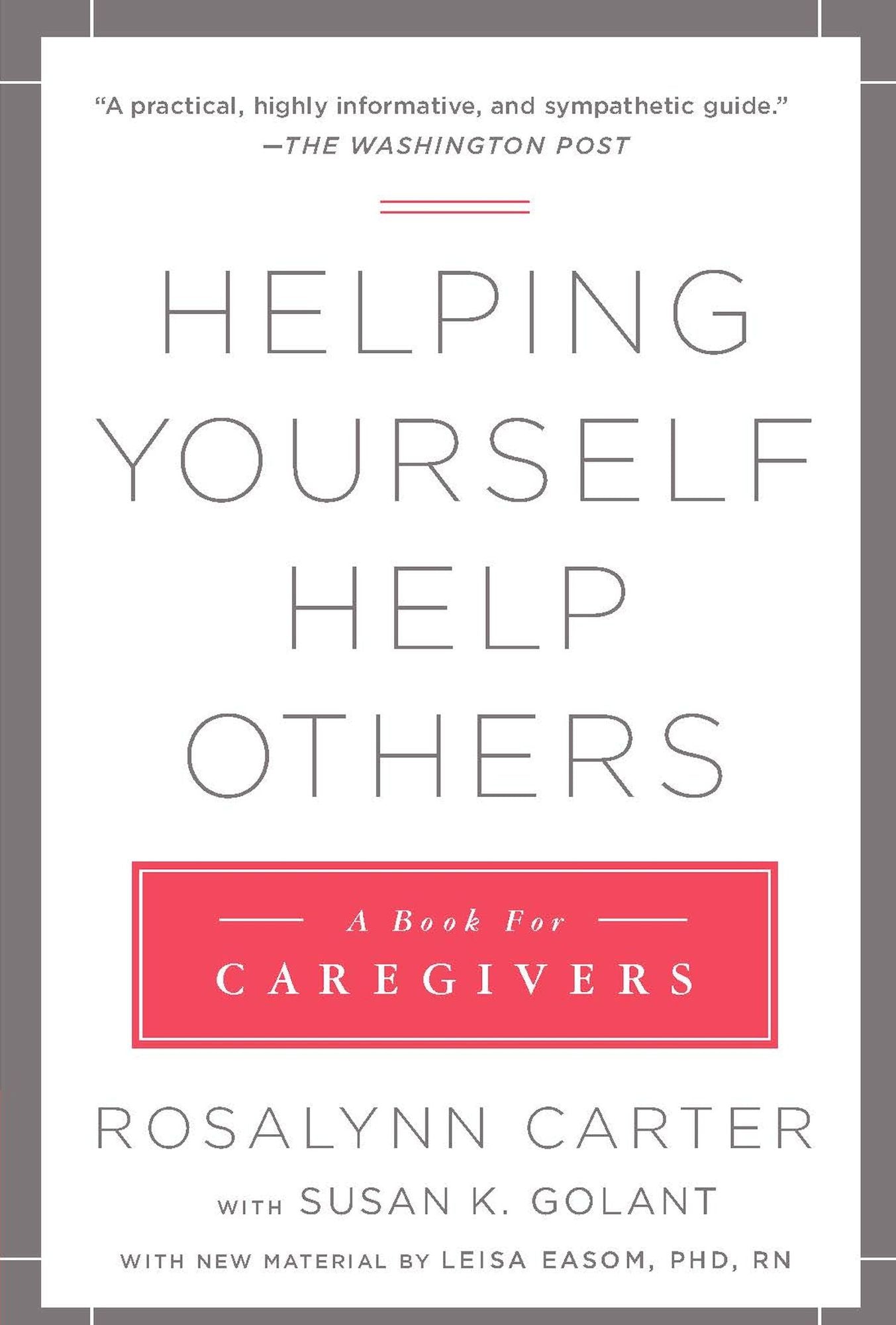 Helping Yourself Help Others: A Book for Caregivers