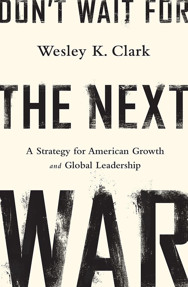 Don't Wait for the Next War: Rethinking America's Global Mission