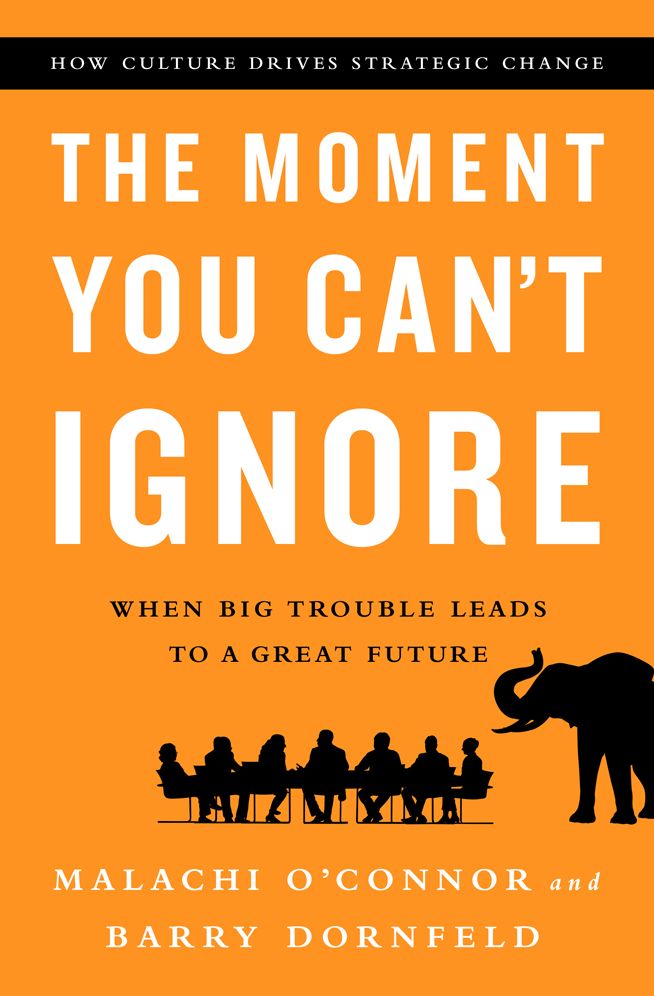 The Moment You Can't Ignore: When Big Trouble Leads to a Great Future