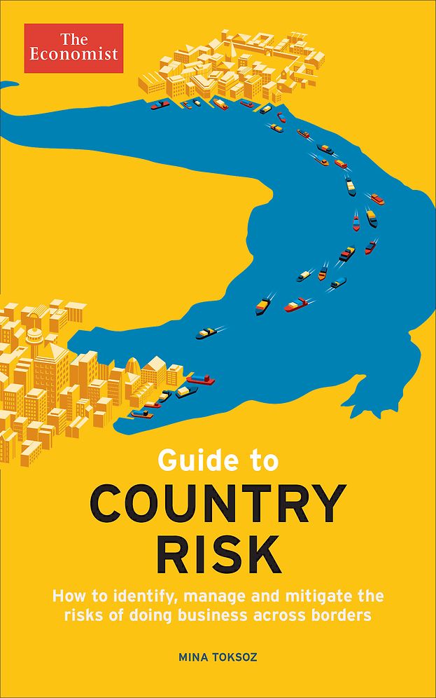 Guide to Country Risk: How to identify, manage and mitigate the risks of doing business across borders