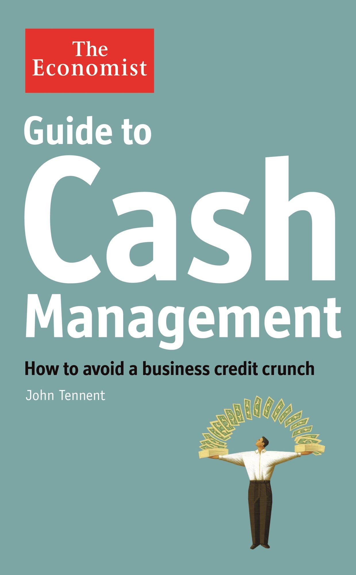 Guide to Cash Management: How to avoid a business credit crunch