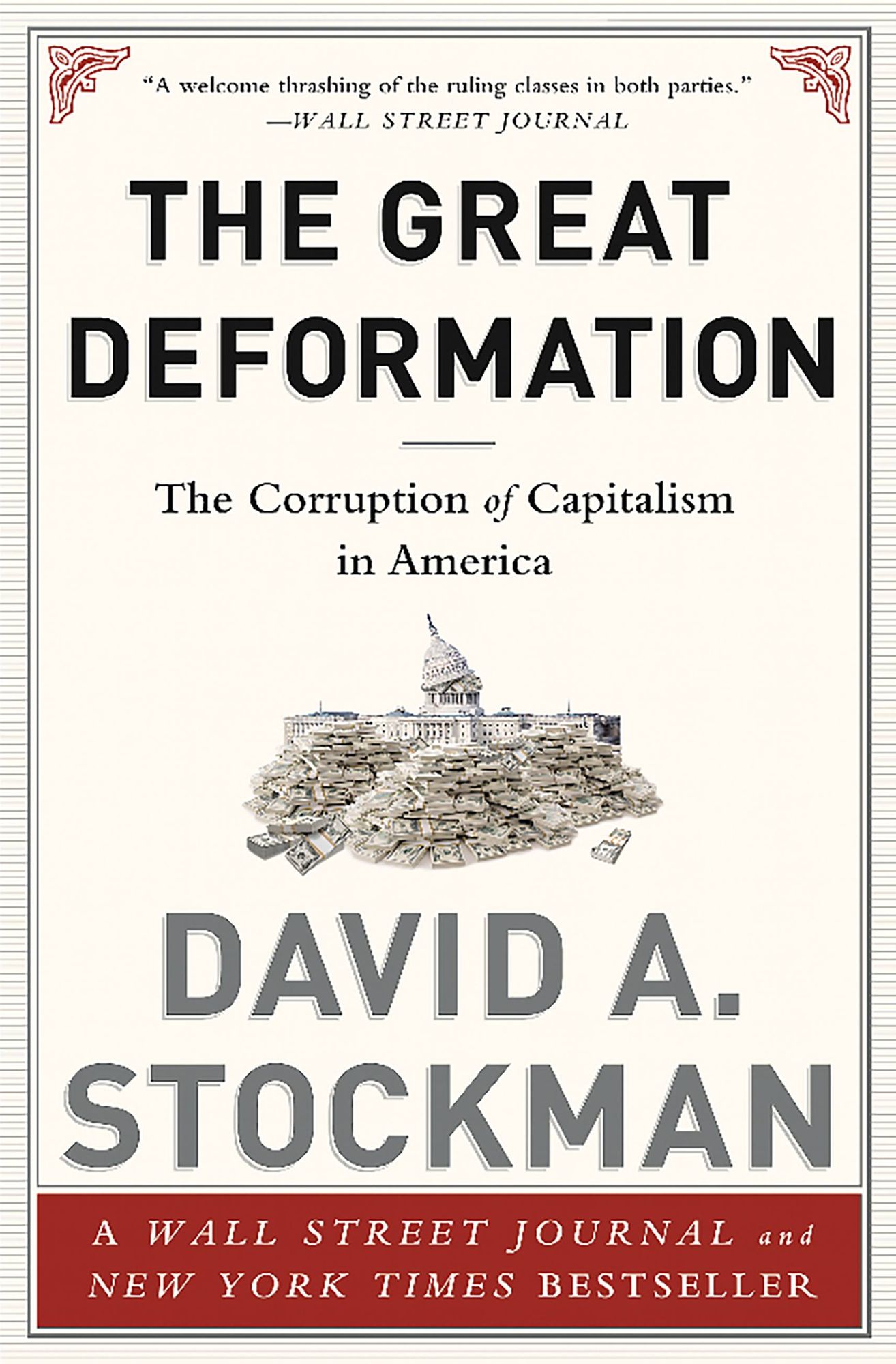 The Great Deformation: The Corruption of Capitalism in America