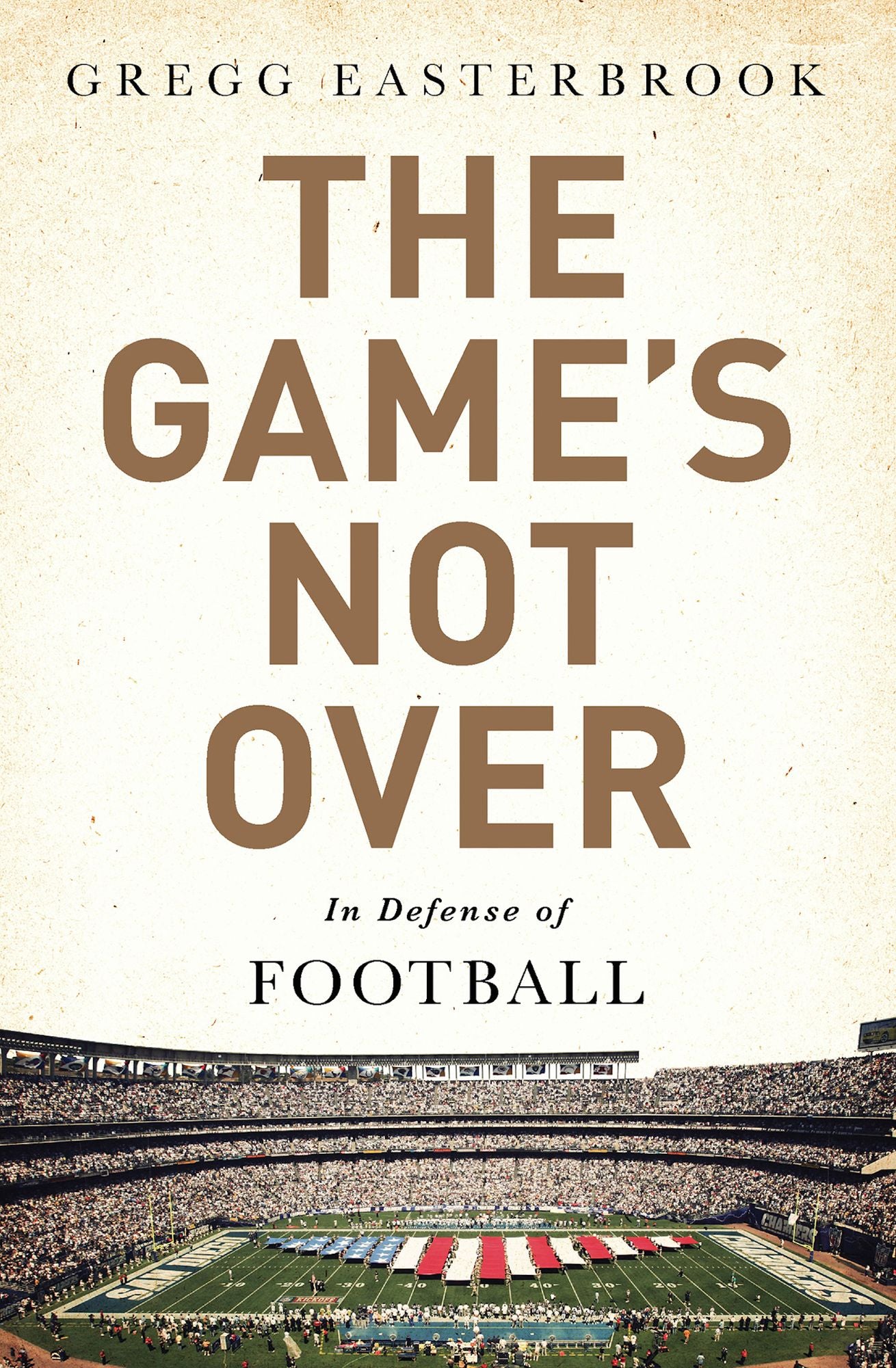 The Game's Not Over: In Defense of Football