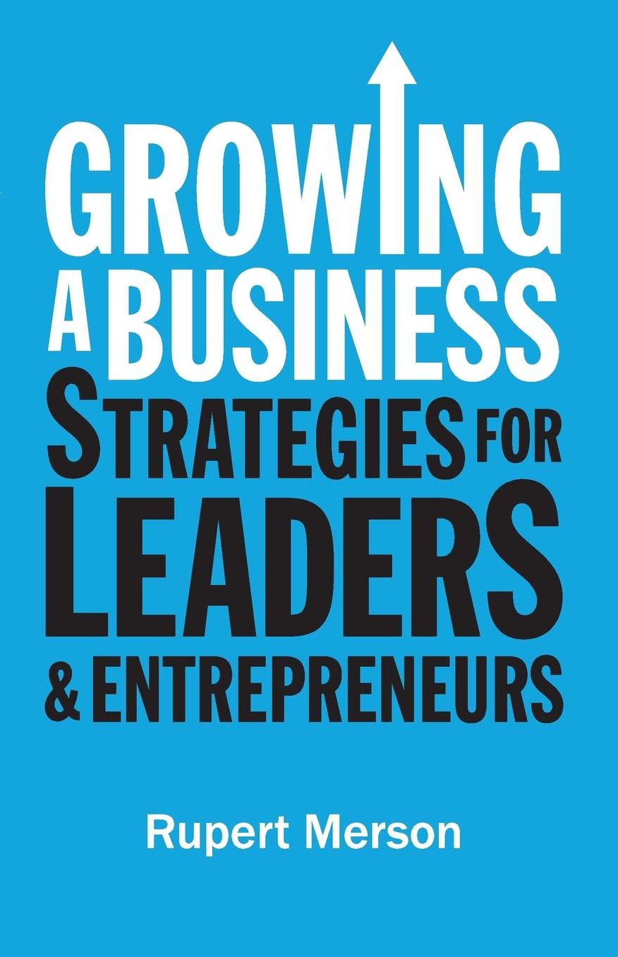 Growing a Business: Strategies for Leaders & Entrepreneurs
