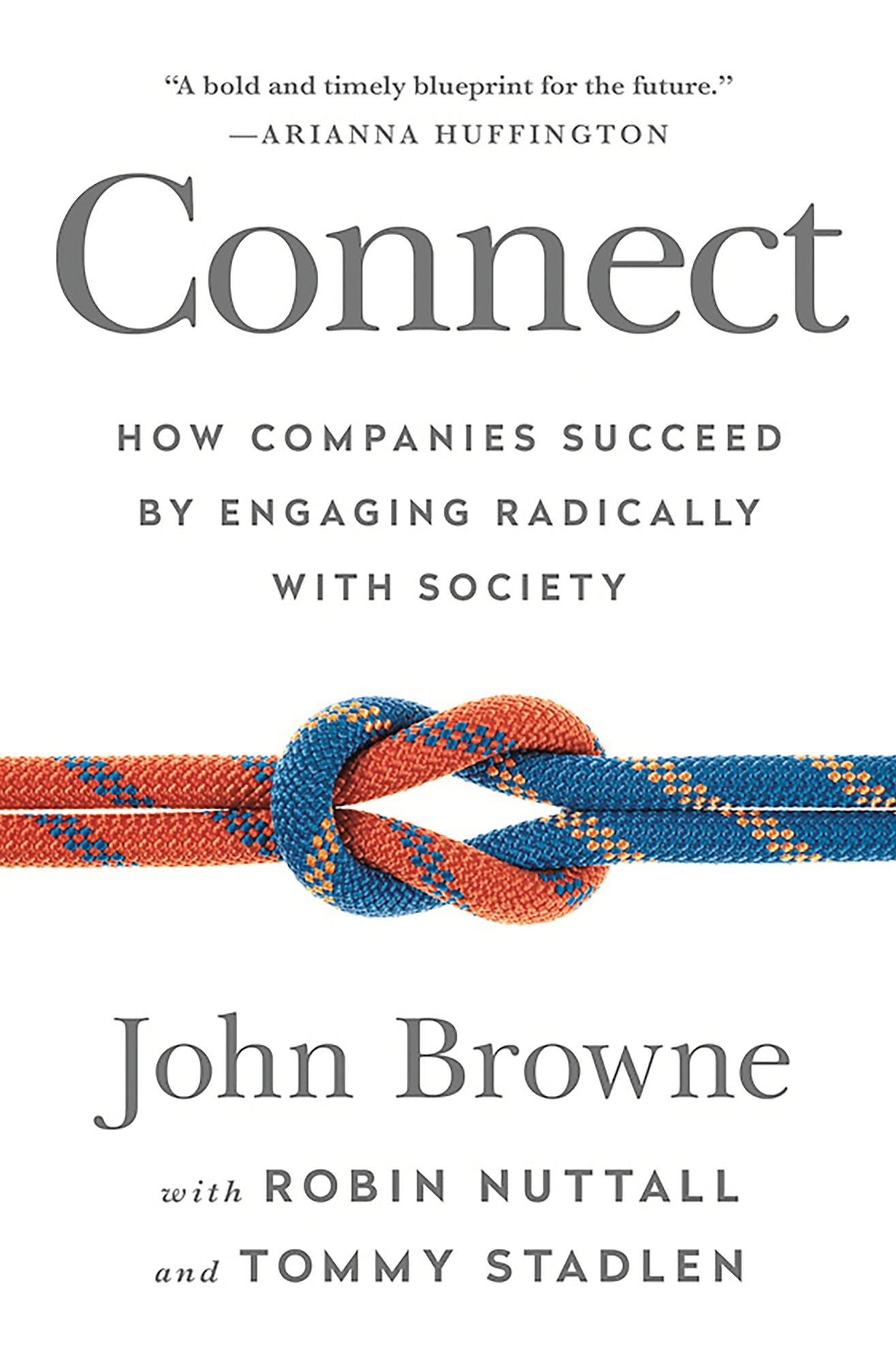 Connect: How Companies Succeed by Engaging Radically with Society