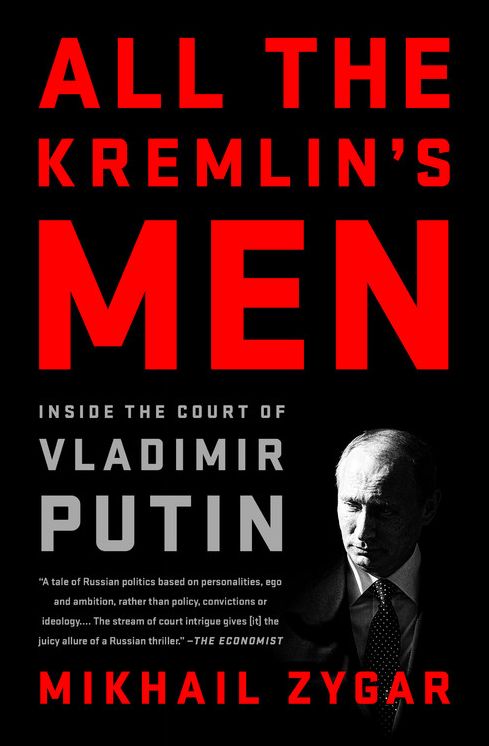 All the Kremlin's Men: Inside the Court of Vladimir Putin
