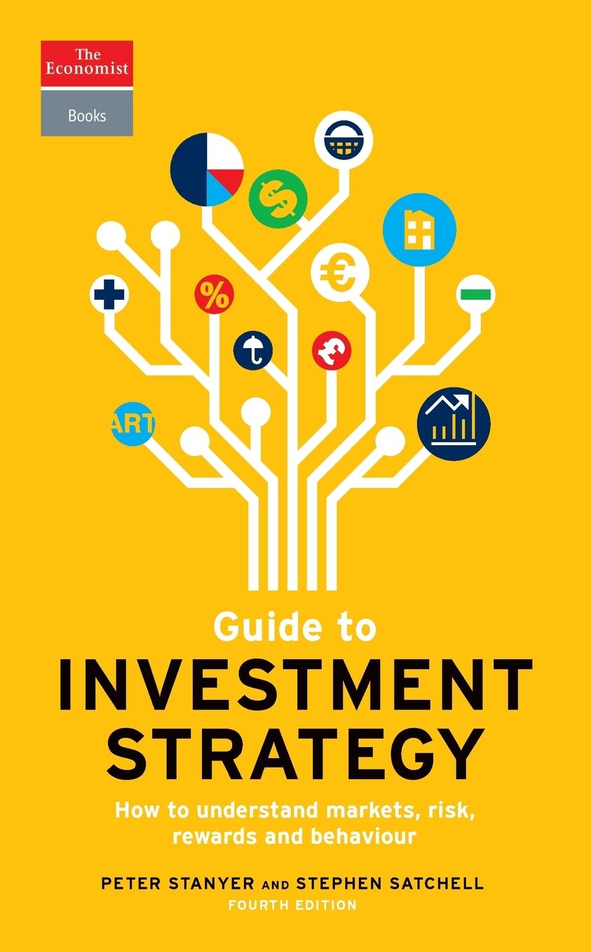Guide to Investment Strategy: How to understand markets, risk, rewards and behaviour