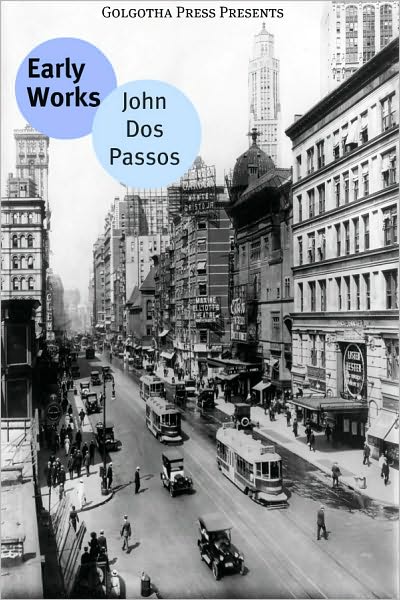 The Earliest Works of John Dos Passos