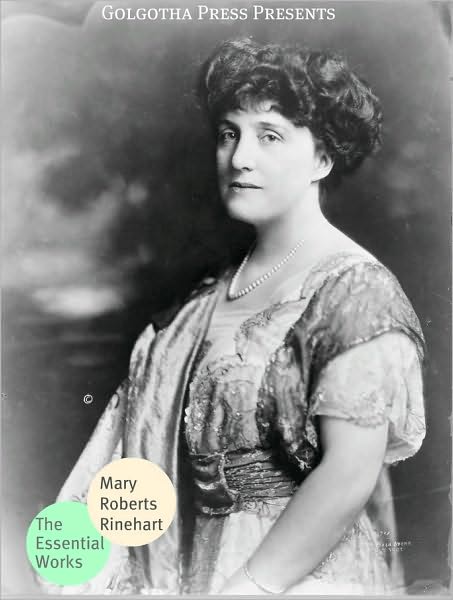 The Essential Works of Mary Roberts Rinehart
