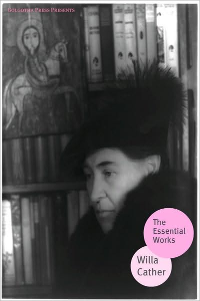 The Essential Works of Willa Cather