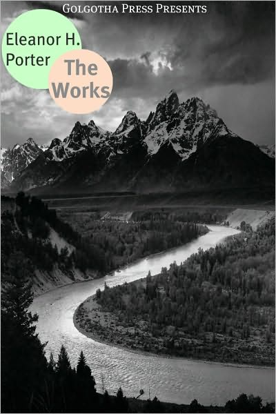 The Works of Eleanor H. Porter
