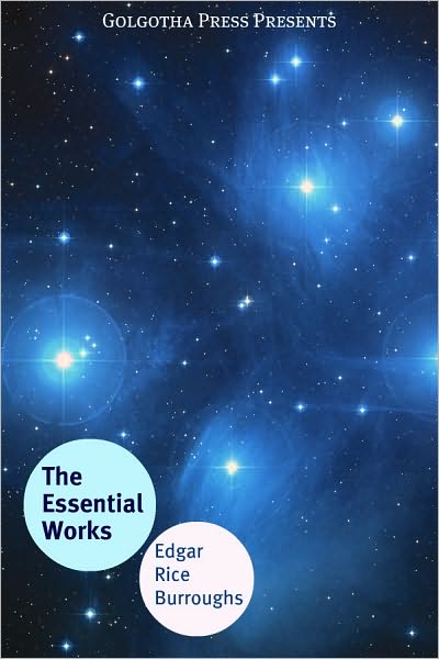 Essential Works of Edgar Rice Burroughs