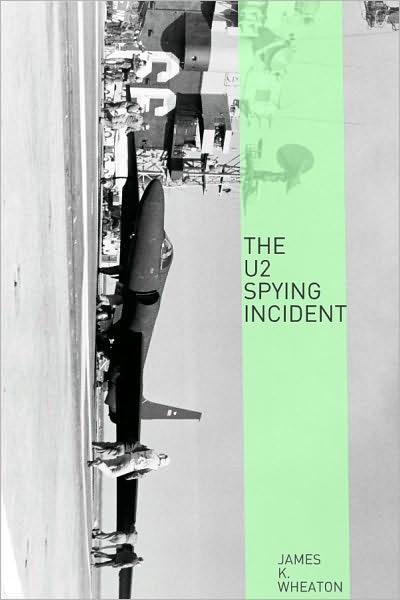 The U-2 Spy Incident: A Very Short History