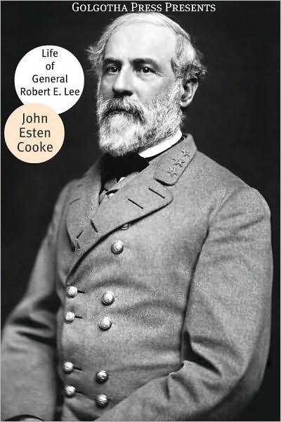 Life of General Robert E. Lee