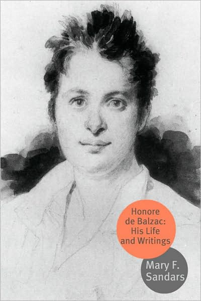 Honore de Balzac, His Life and Writings