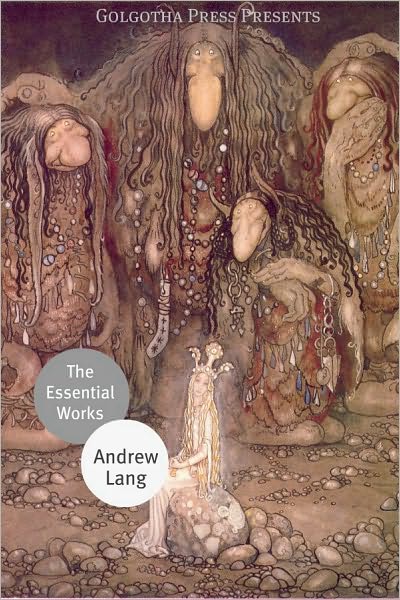 The Essential Works of Andrew Lang