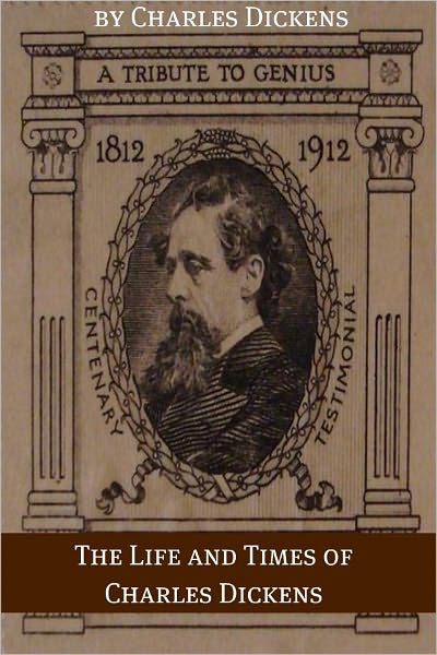 The Life and Times of Charles Dickens