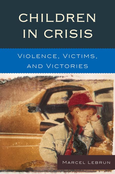Children in Crisis: Violence, Victims, and Victories