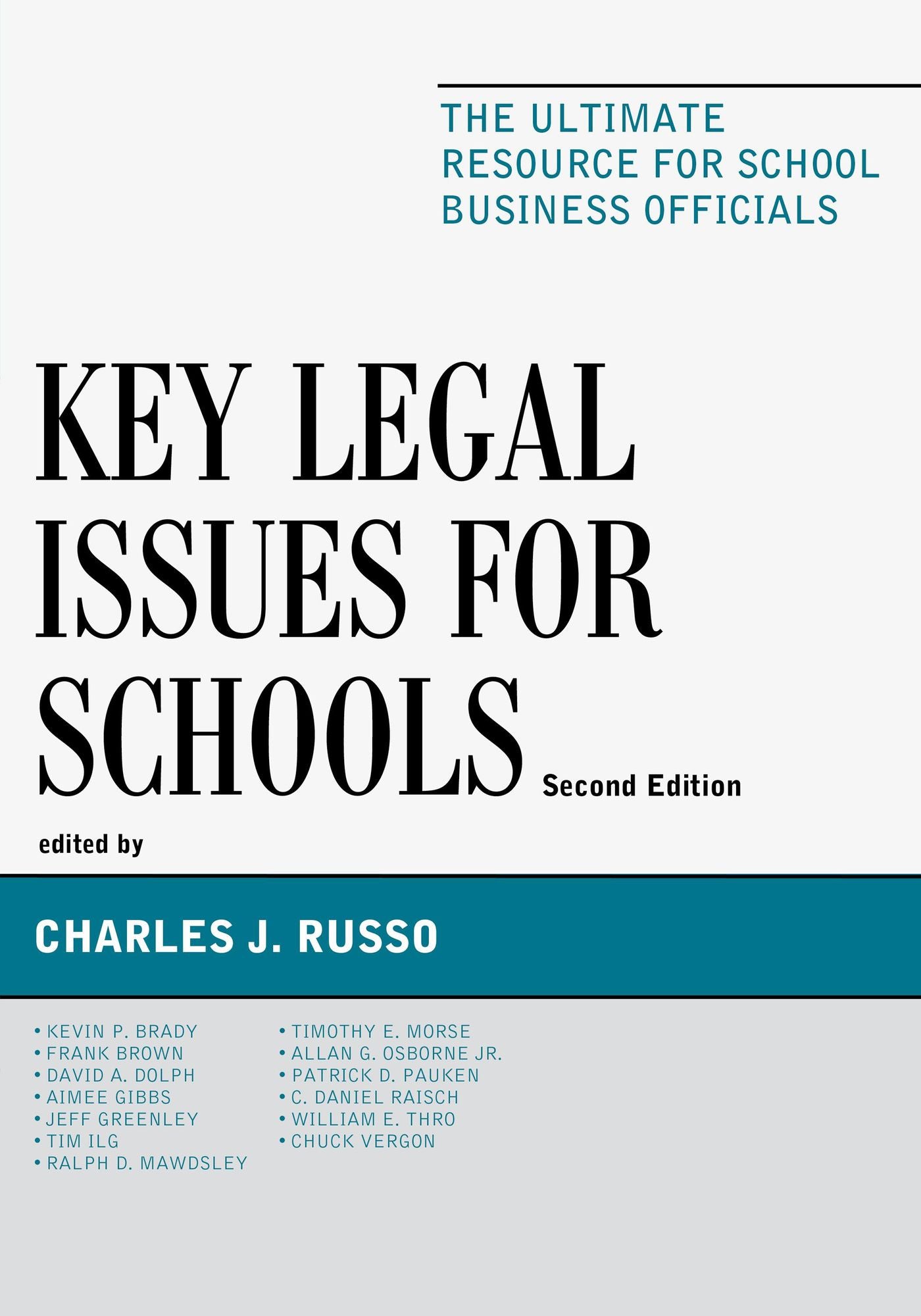 Key Legal Issues for Schools: The Ultimate Resource for School Business Officials