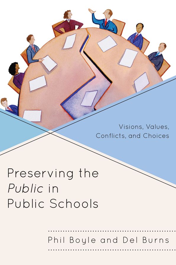 Preserving the Public in Public Schools: Visions, Values, Conflicts, and Choices