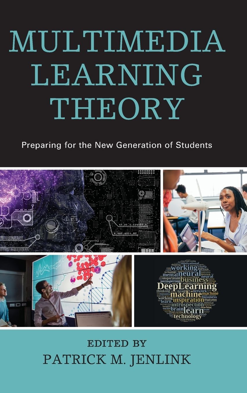 Multimedia Learning Theory: Preparing for the New Generation of Students
