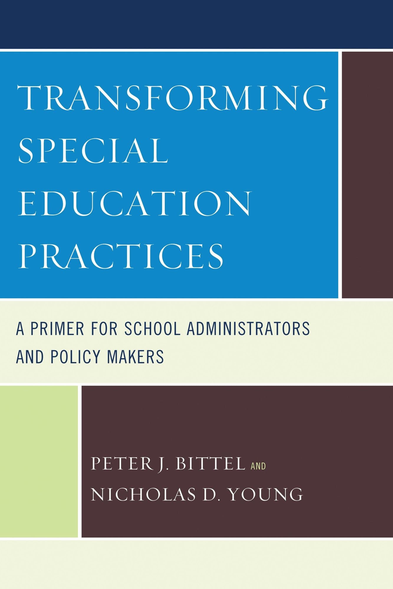 Transforming Special Education Practices: A Primer for School Administrators and Policy Makers