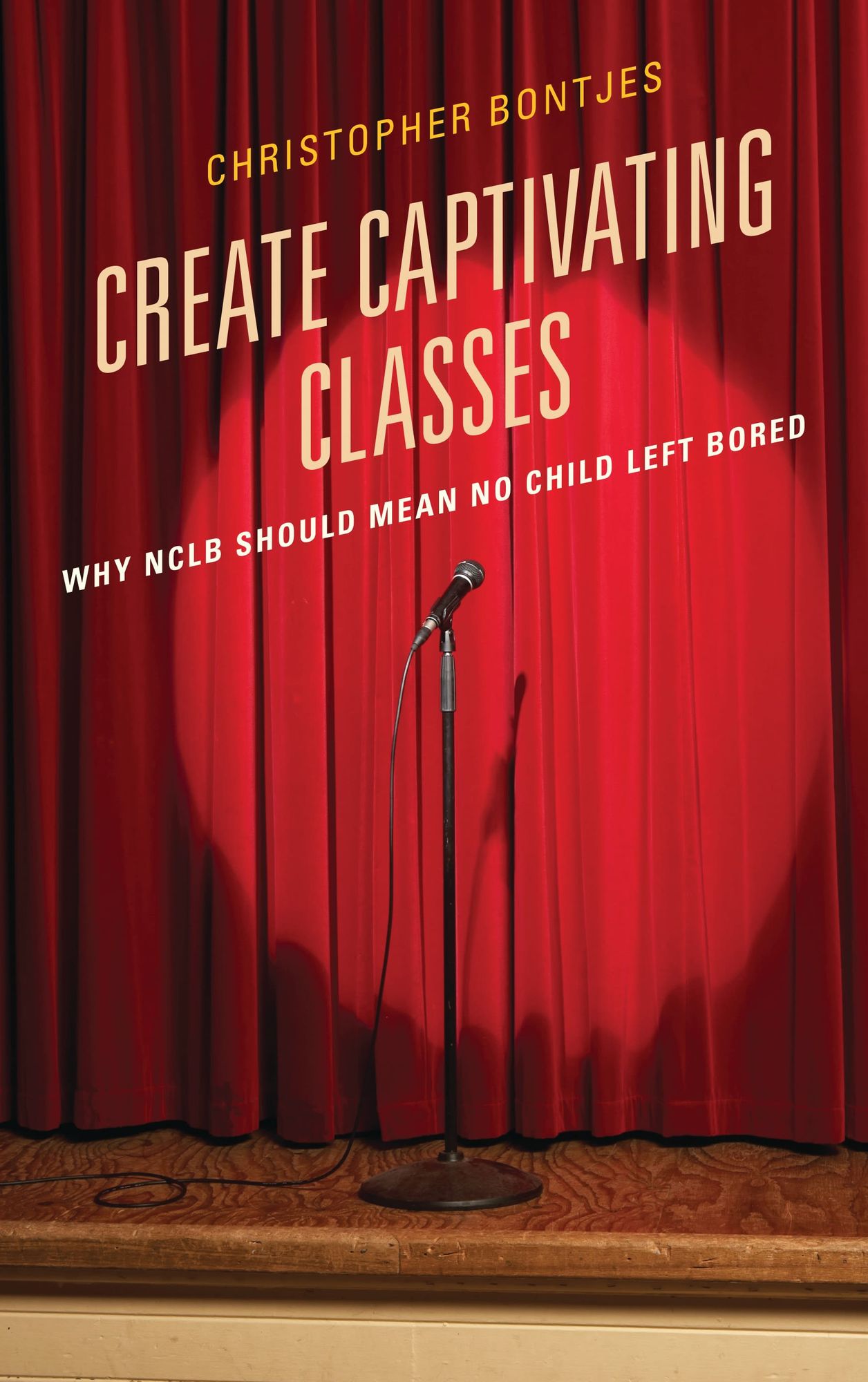 Create Captivating Classes: Why NCLB Should Mean No Child Left Bored