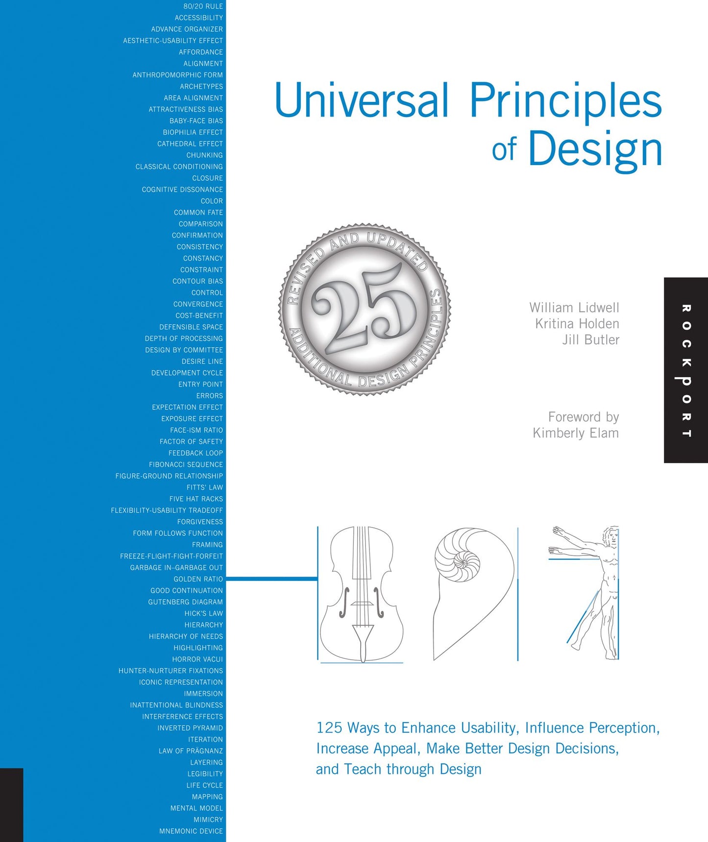 Universal Principles of Design, Revised and Updated: 125 Ways to Enhance Usability, Influence Perception, Increase Appeal, Make Better Design Decisions,
