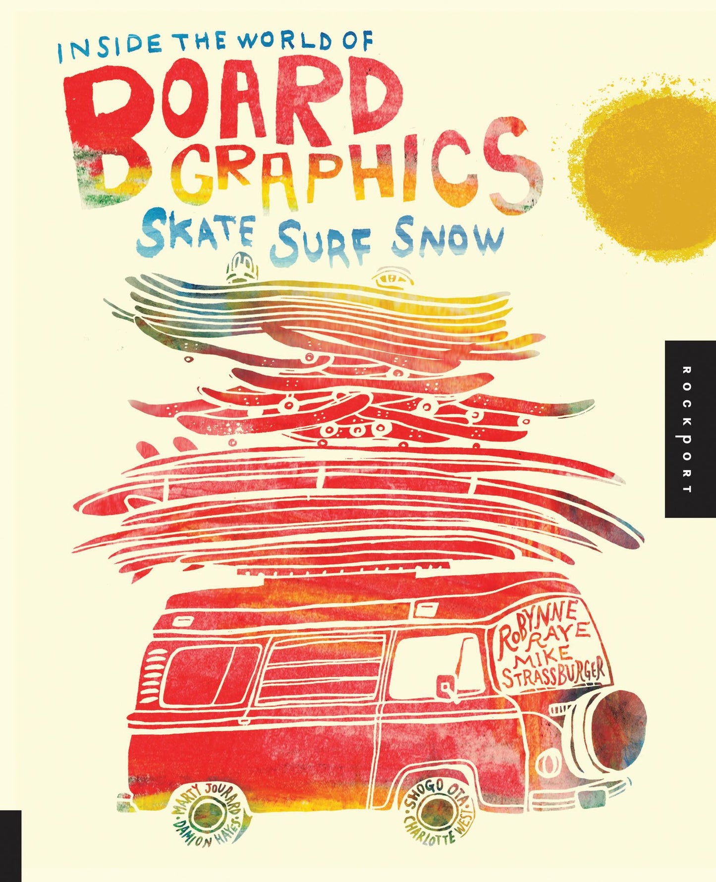 Inside the World of Board Graphics: Skate, Surf, Snow (PagePerfect NOOK Book)