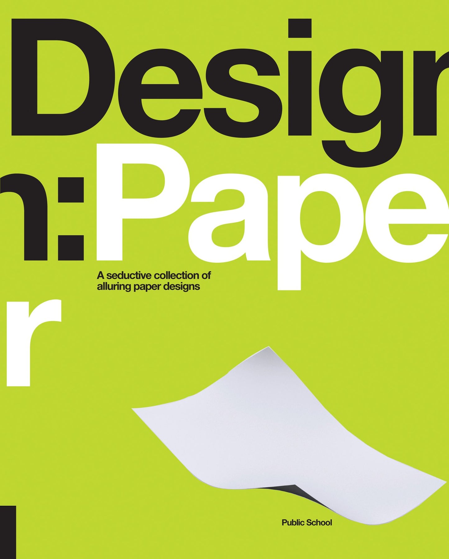 Design: Paper: A Seductive Collection of Alluring Paper Designs