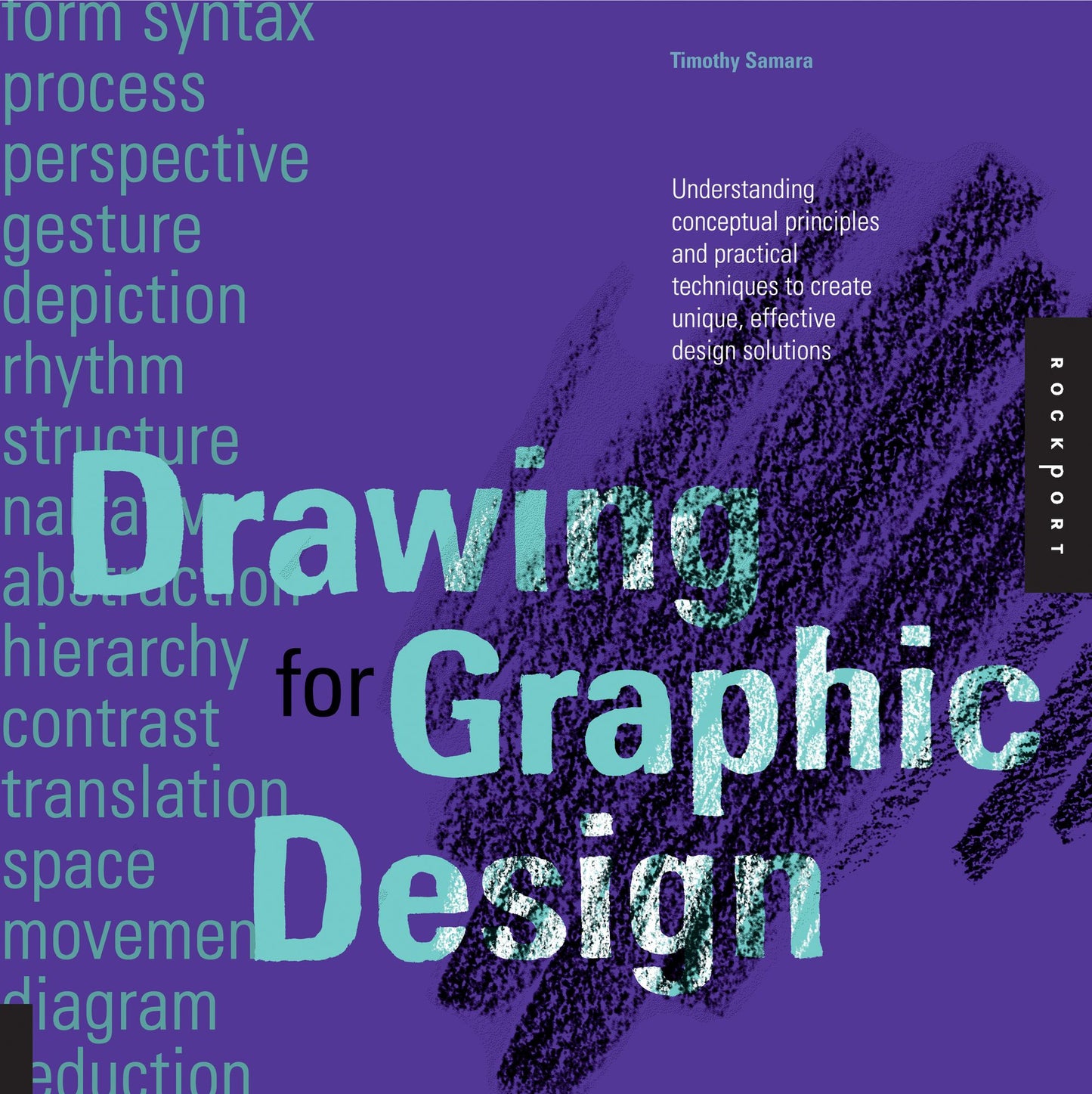 Drawing for Graphic Design: Understanding Conceptual Principles and Practical Techniques to Create Unique, Effective Design Solu