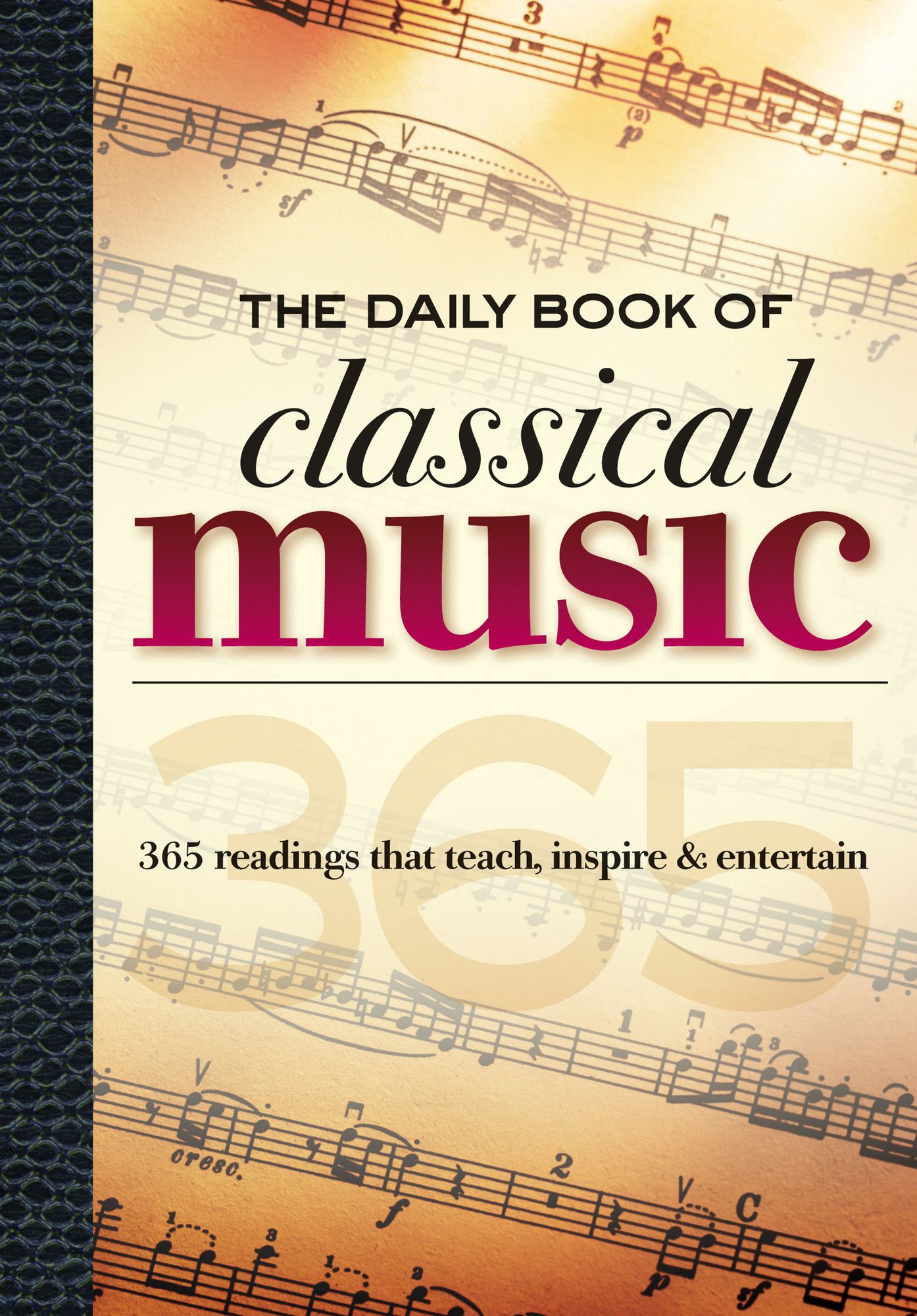 The Daily Book of Classical Music: 365 readings that teach, inspire & entertain