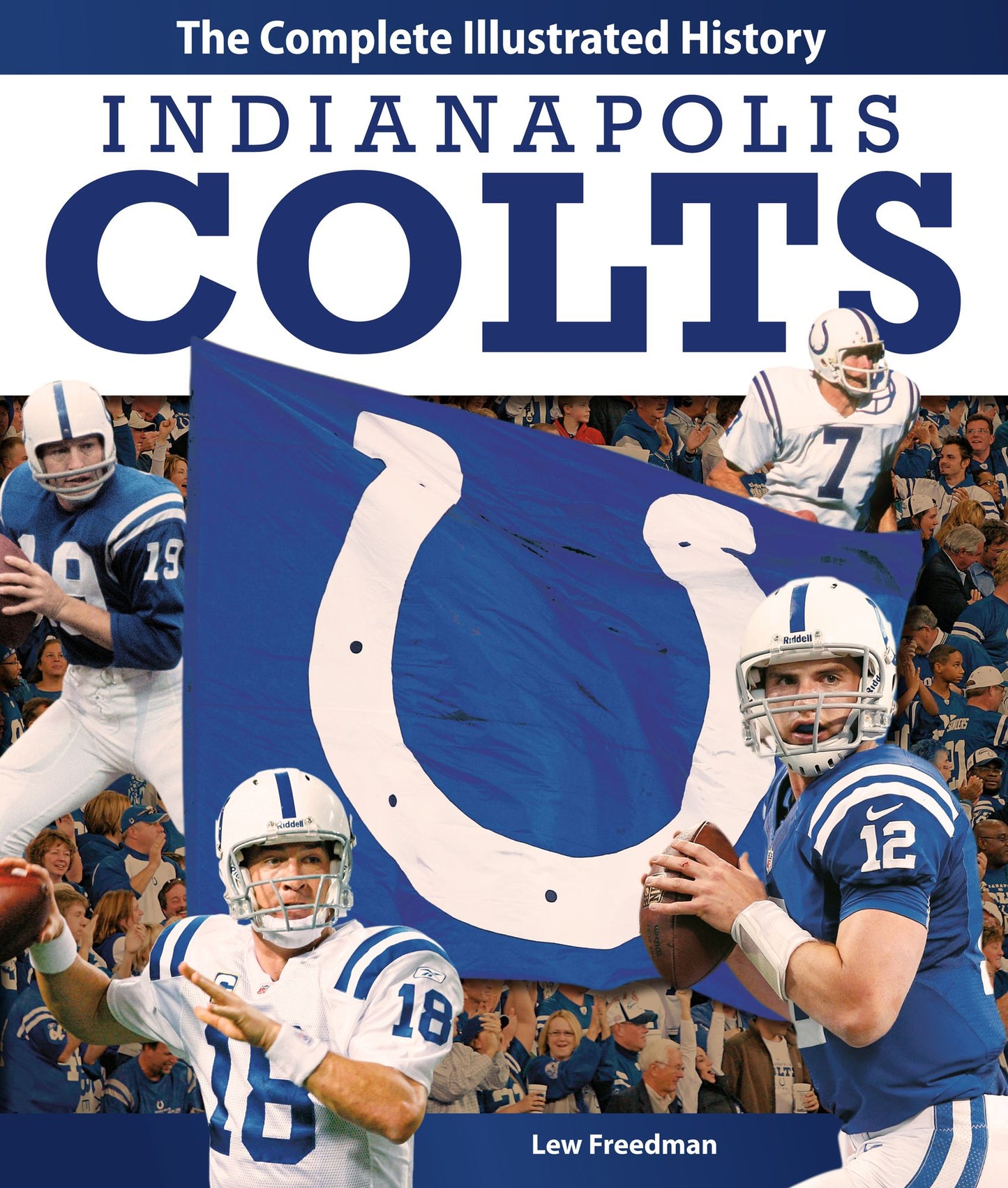 Indianapolis Colts: The Complete Illustrated History