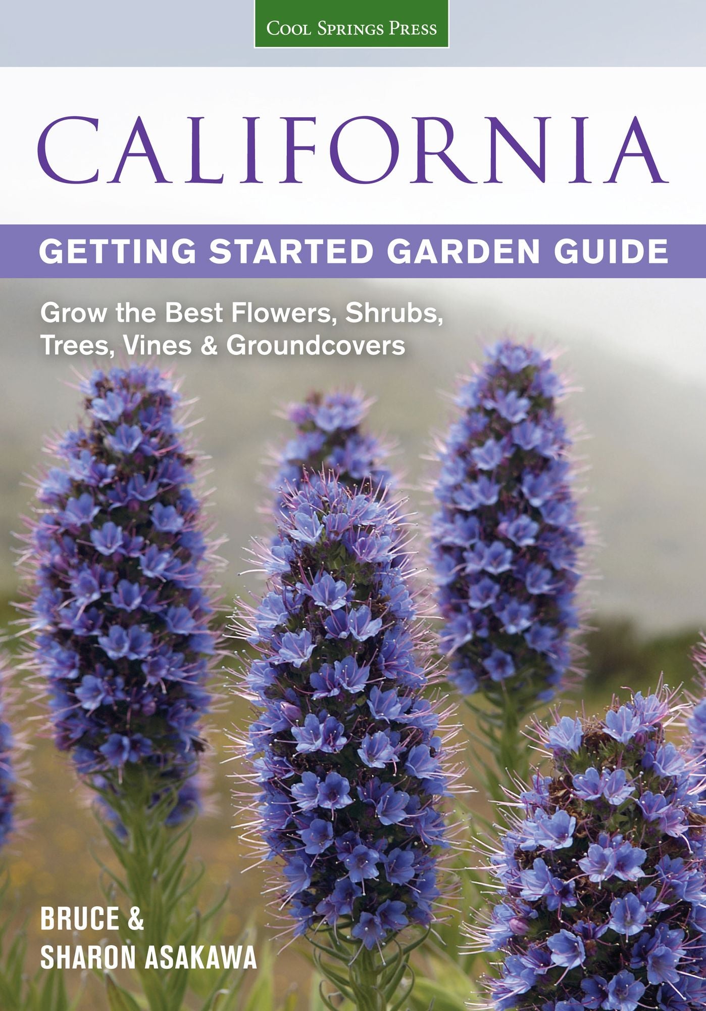 California Getting Started Garden Guide: Grow the Best Flowers, Shrubs, Trees, Vines & Groundcovers (PagePerfect NOOK Book)