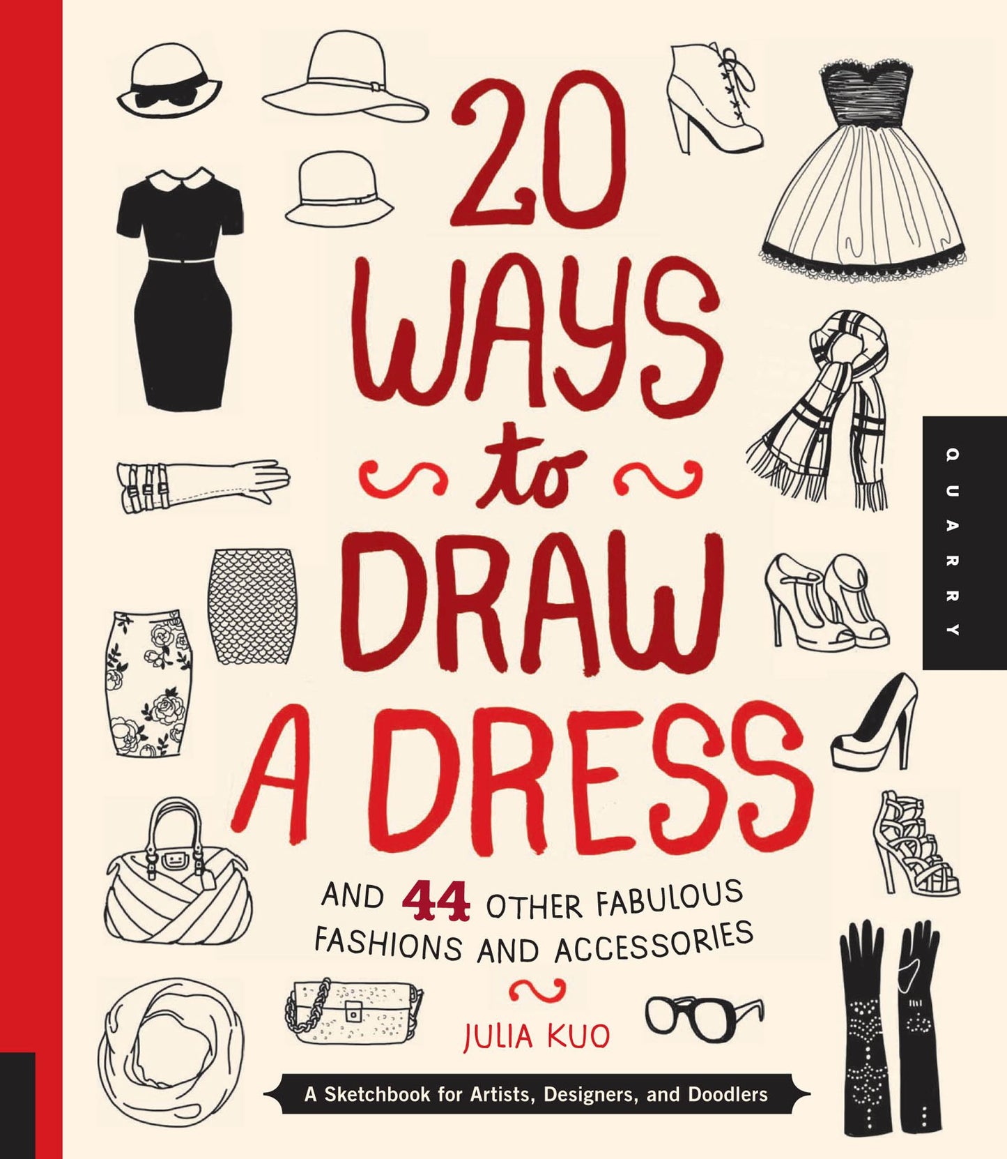 20 Ways to Draw a Dress and 44 Other Fabulous Fashions and Accessories: A Sketchbook for Artists, Designers, and Doodlers (PagePerfect NOOK Book)