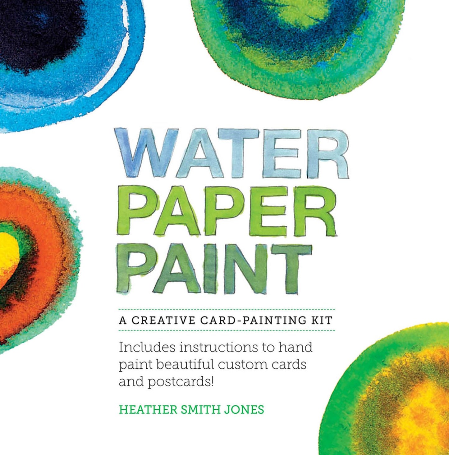 Water Paper Paint: A Creative Card-Painting Kit: Includes everything you need to hand paint beautiful custom cards and postcards!