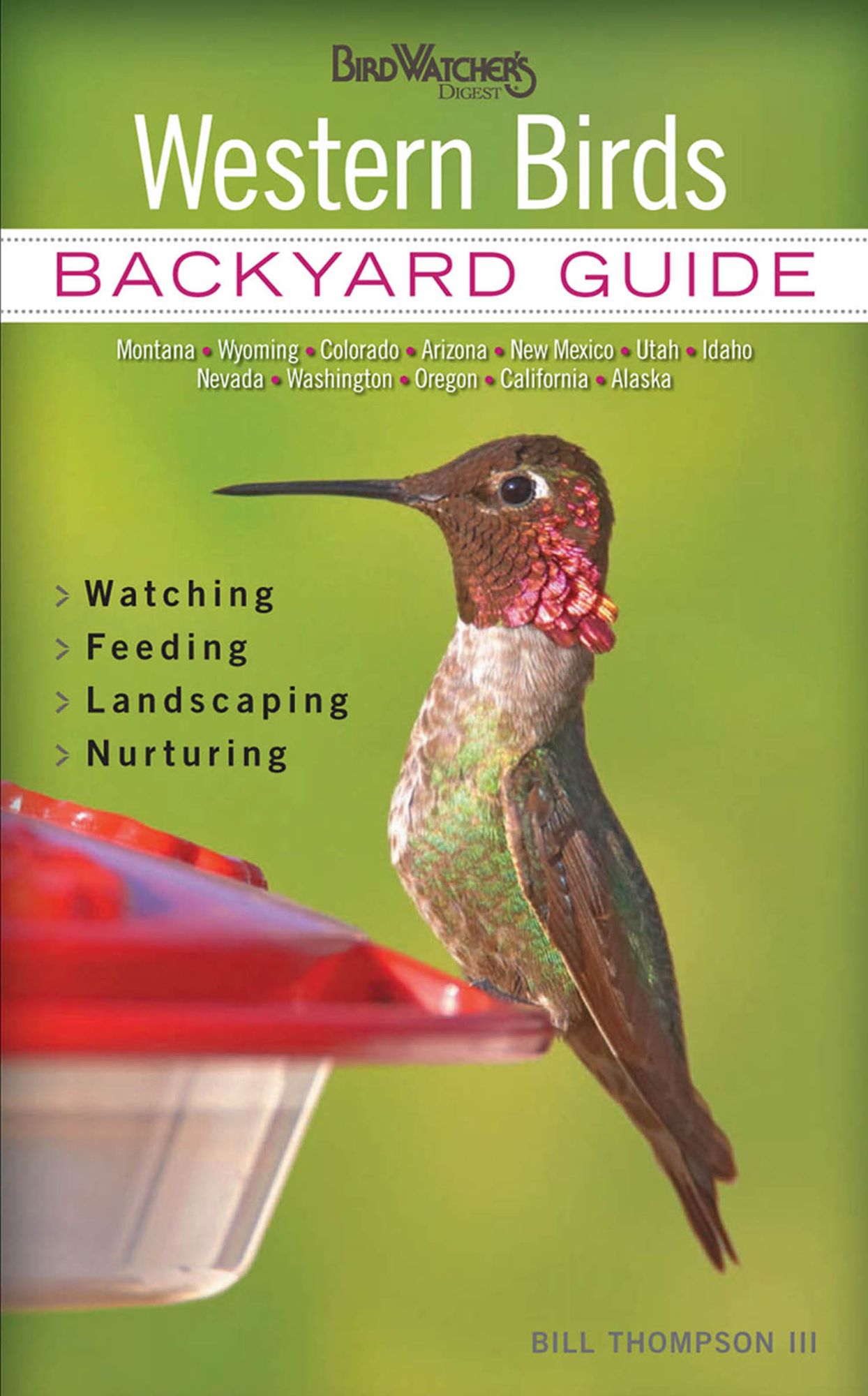 Western Birds: Backyard Guide * Watching * Feeding * Landscaping * Nurturing - Montana, Wyoming, Colorado, Arizona, New Mexico, Utah, Idaho, Nevada, Washington, Oregon, California, Alaska (PagePerfect NOOK Book)