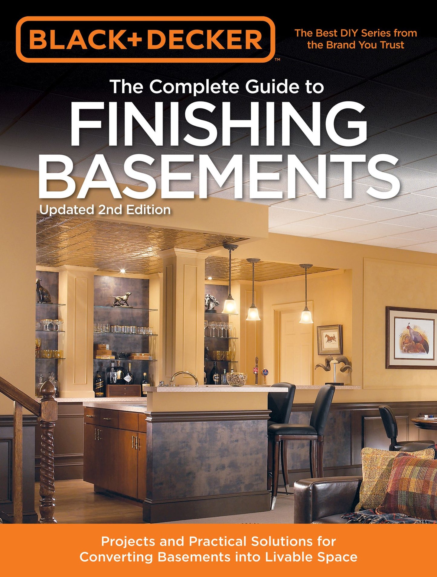 Black & Decker The Complete Guide to Finishing Basements: Projects and Practical Solutions for Converting Basements into Livable Space - Updated 2nd Edition