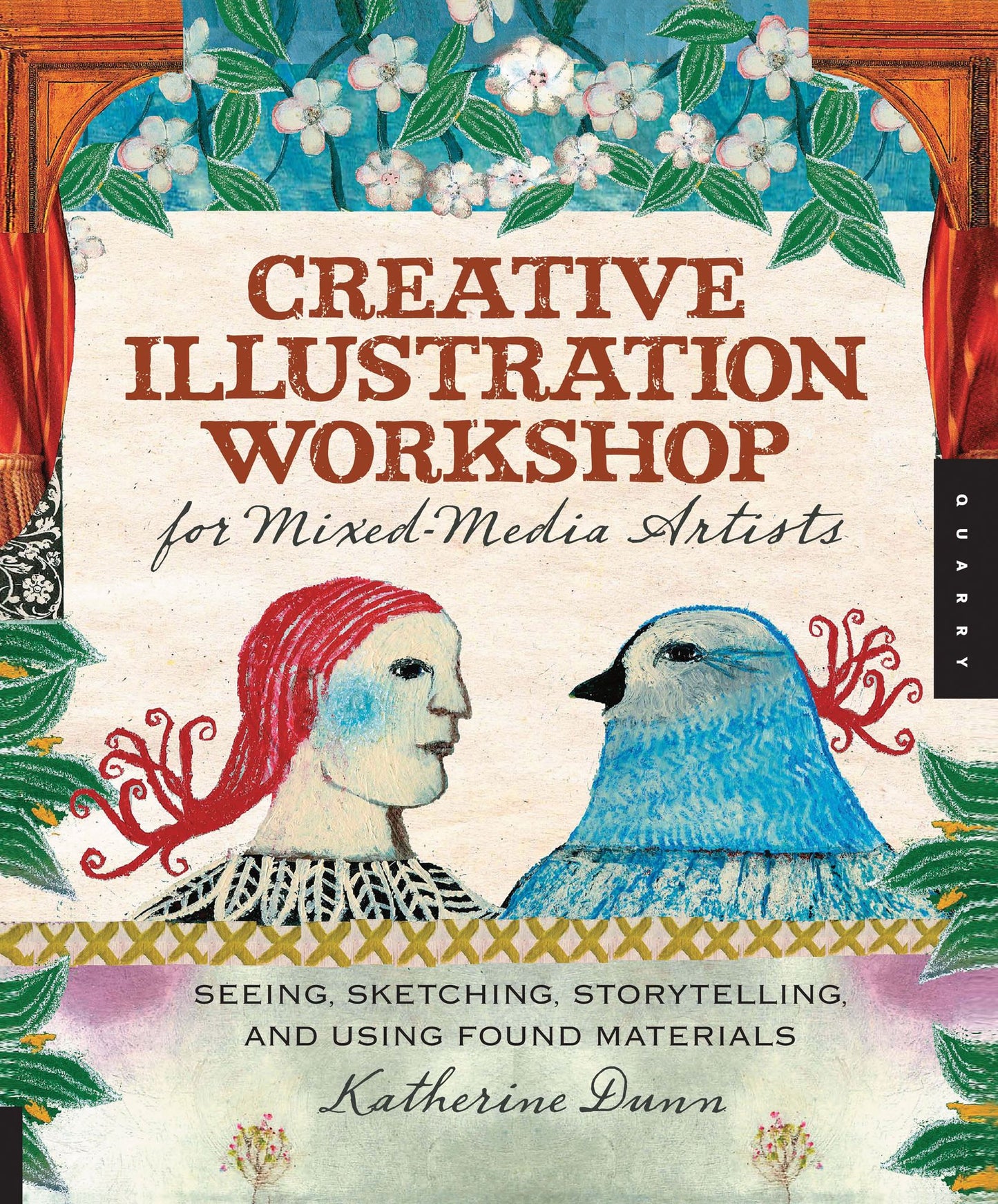 Creative Illustration Workshop for Mixed-Media Artists: Seeing, Sketching, Storytelling, and Using Found Materials (PagePerfect NOOK Book)