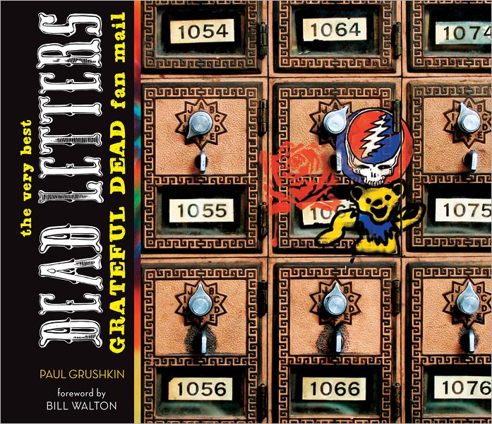Dead Letters: The Very Best Grateful Dead Fan Mail (PagePerfect NOOK Book)