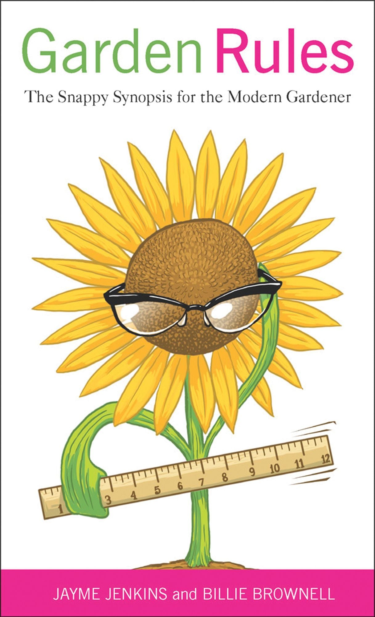 Garden Rules: The Snappy Synopsis for the Modern Gardener