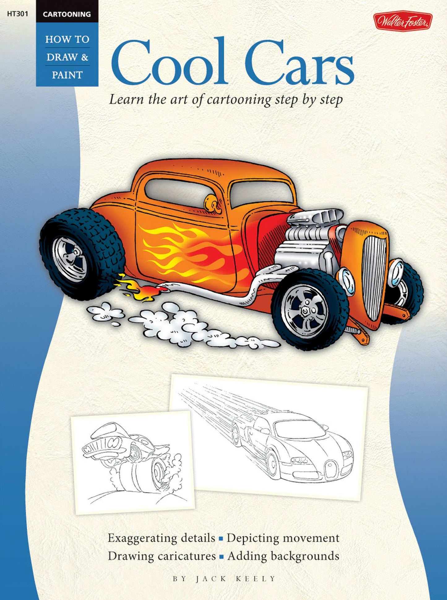 Cool Cars / Cartooning: Learn the Art of Cartooning, Step by Step
