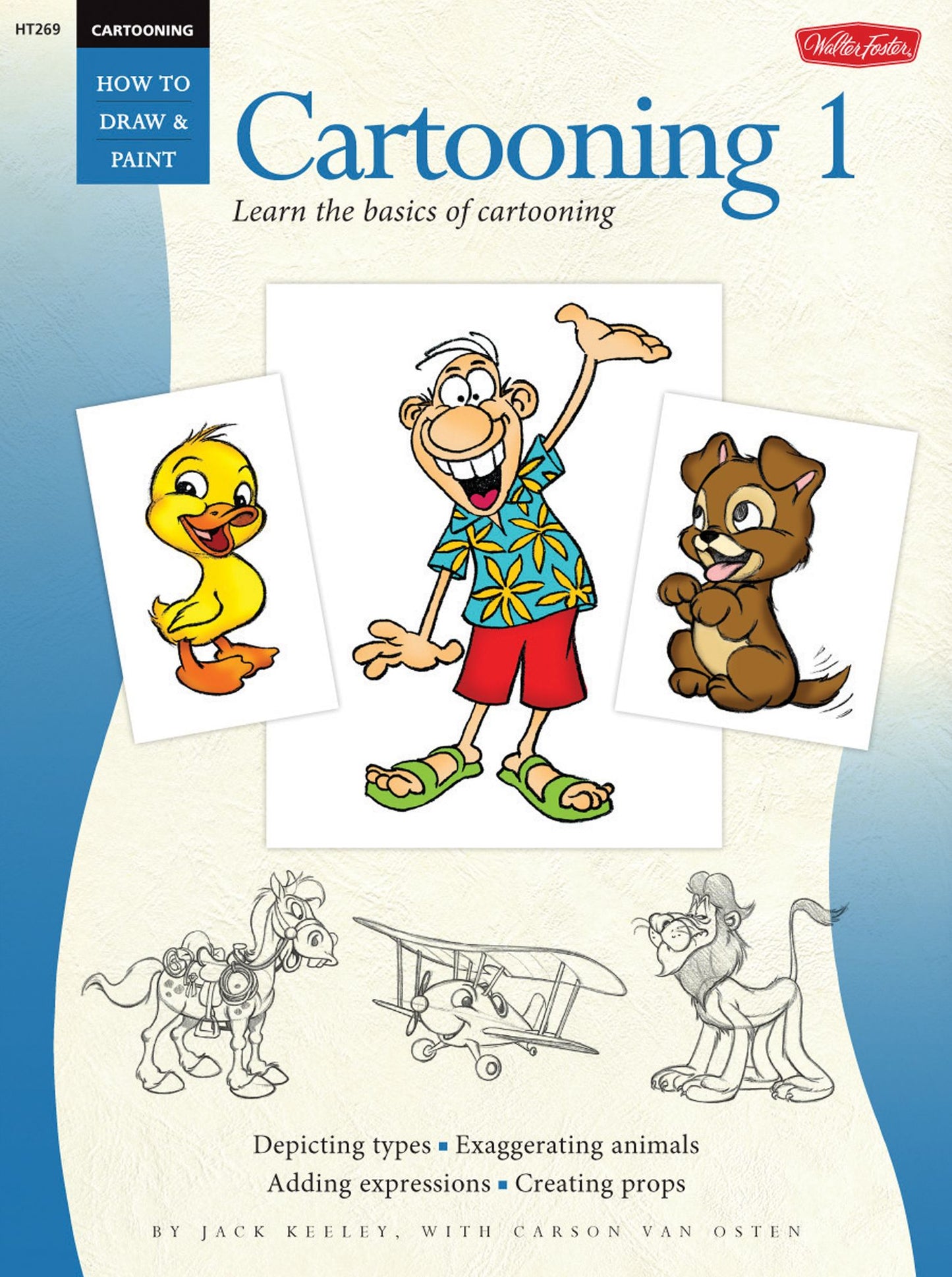 Cartooning: Cartooning 1: Learn the basics of cartooning