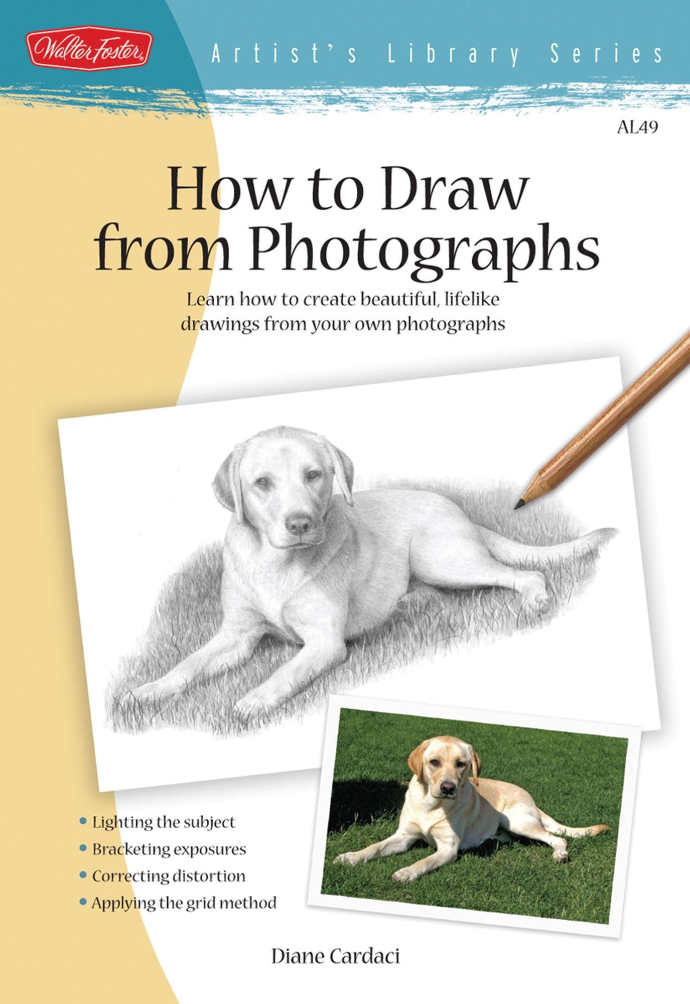 How to Draw from Photographs: Learn how to make your drawings ''picture perfect''