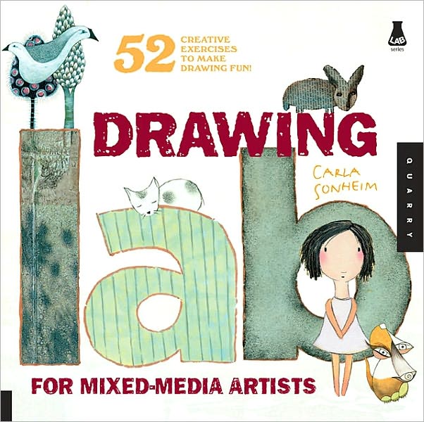 Drawing Lab for Mixed-Media Artists: 52 Creative Exercises to Make Drawing Fun (PagePerfect NOOK Book)