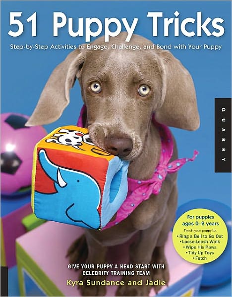 51 Puppy Tricks: Step-by-Step Activities to Engage, Challenge, and Bond with Your Puppy (PagePerfect NOOK Book)