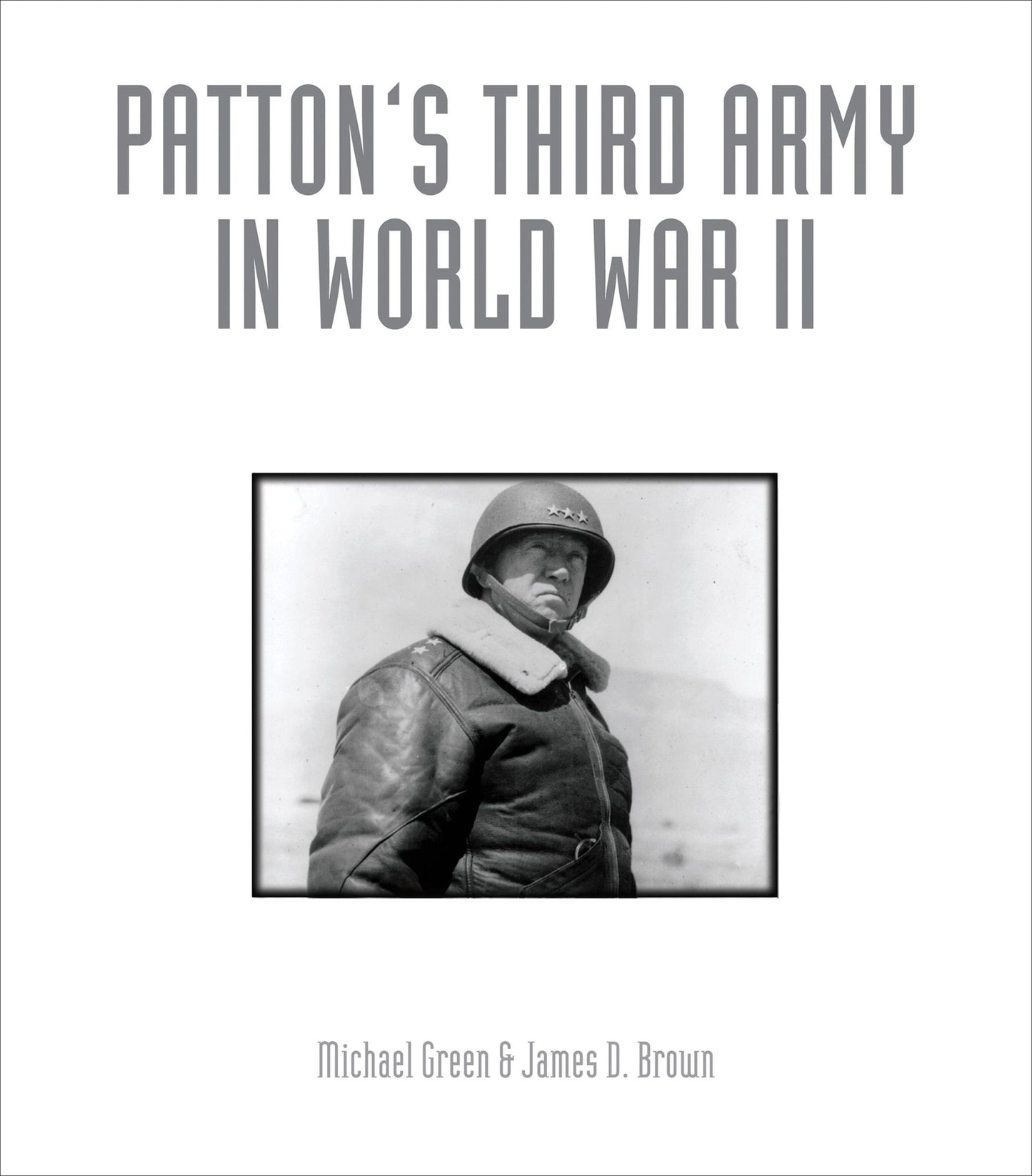Patton's Third Army in World War II: An Illustrated History