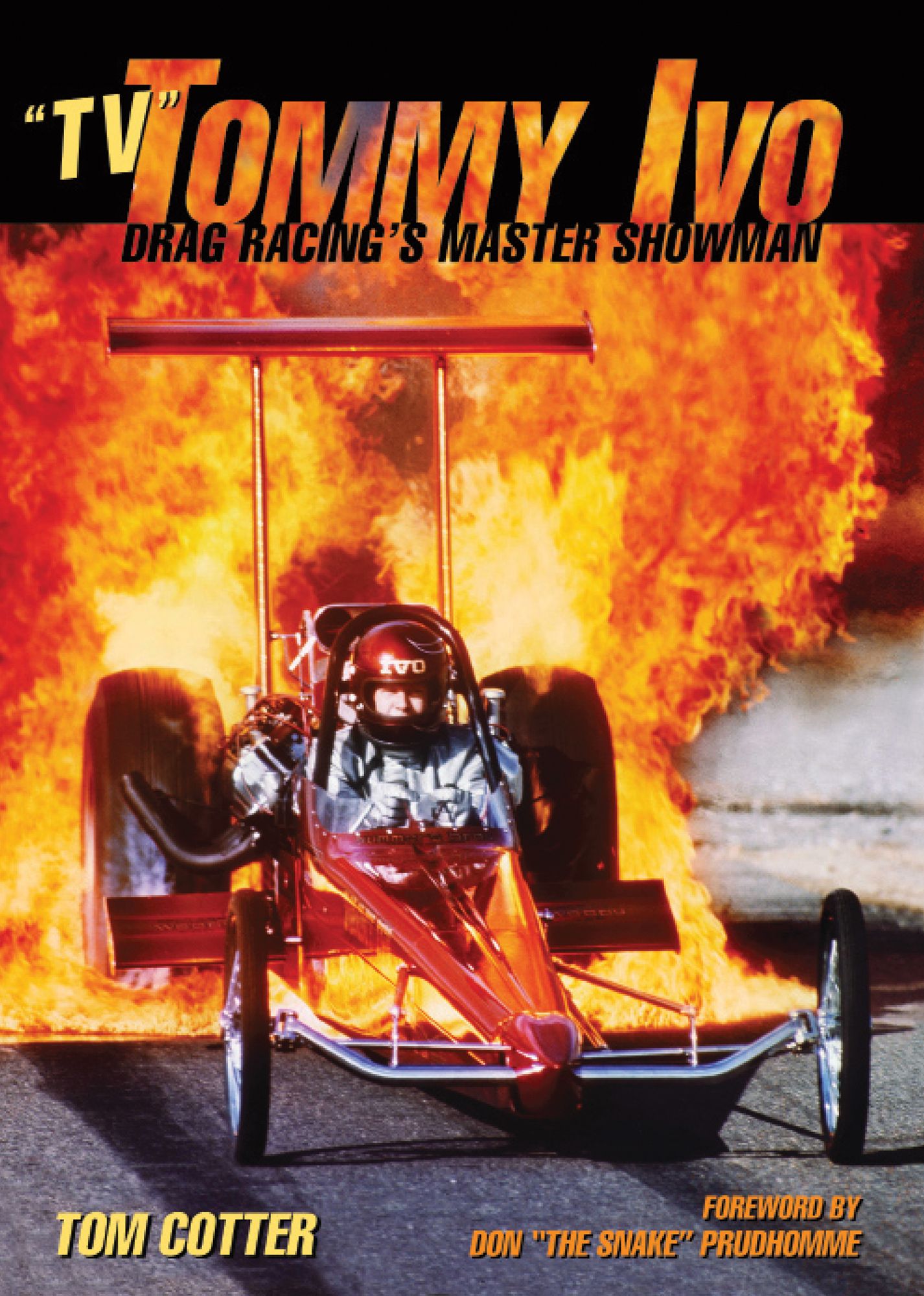 "TV" Tommy Ivo: Drag Racing's Master Showman