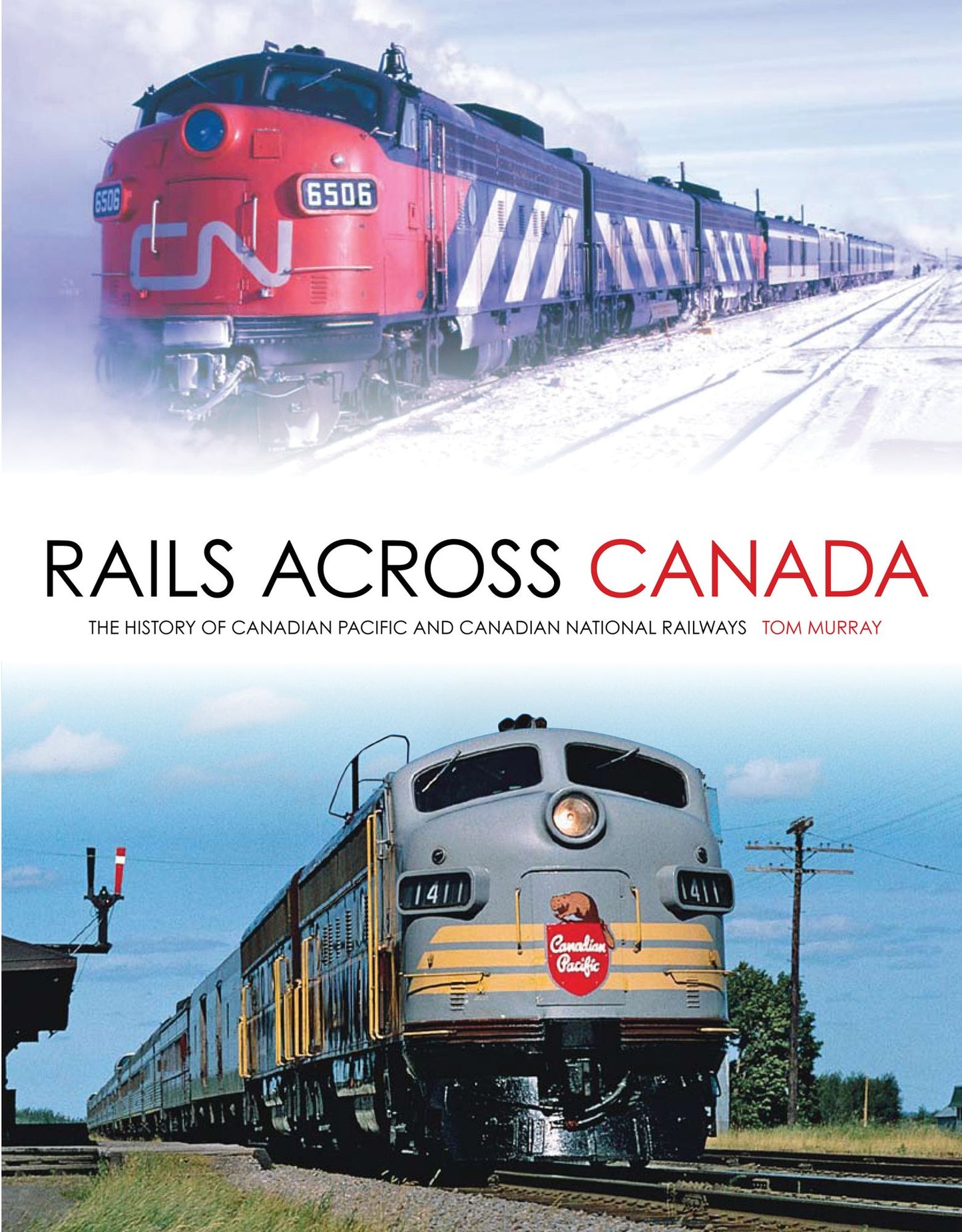 Rails Across Canada: The History of Canadian Pacific and Canadian National Railways