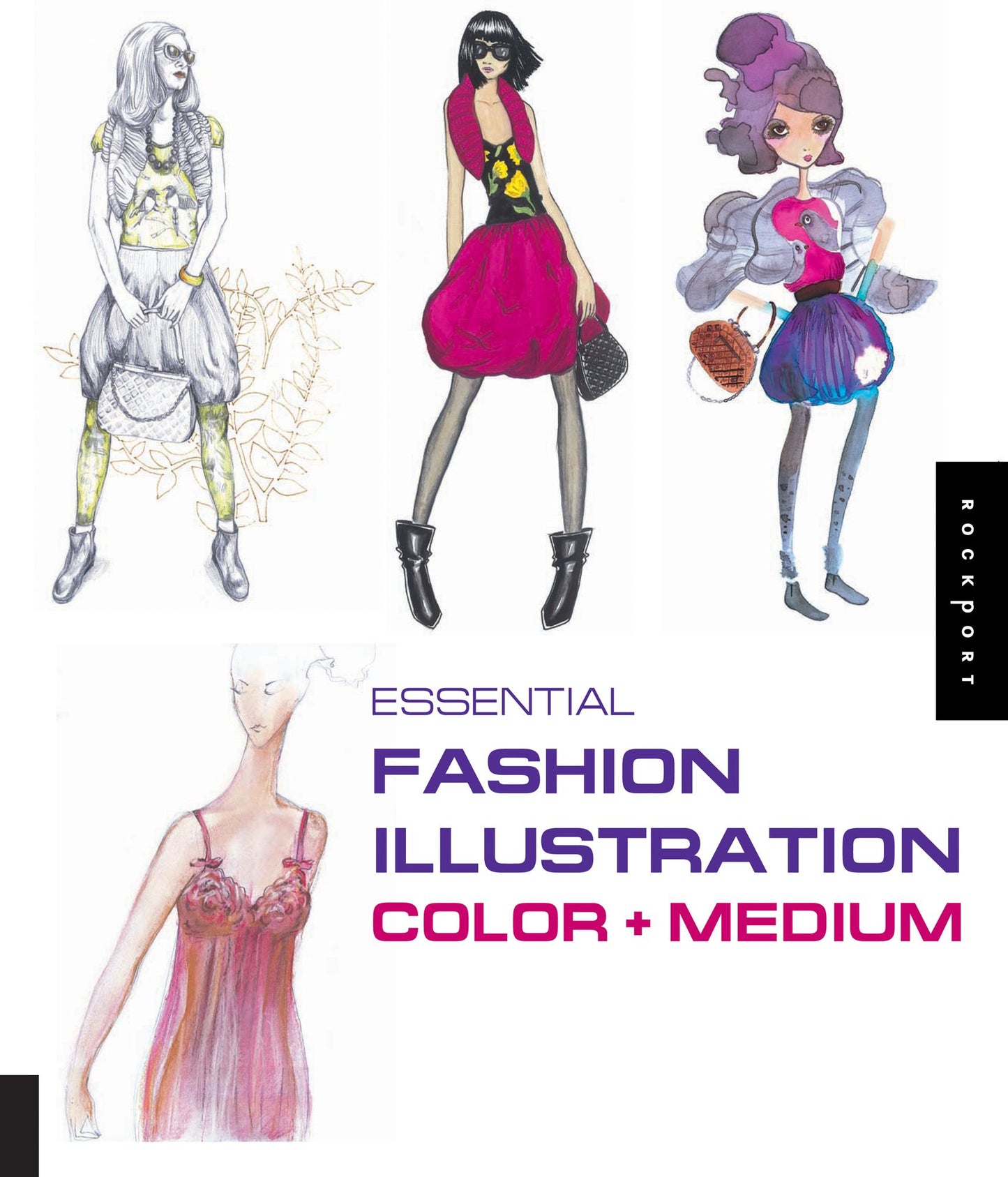 Essential Fashion Illustration: Color and Medium: Color and Medium